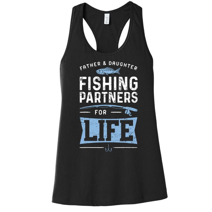 Fisherman Dad And Daughter Fishing Partners For Life Women's Racerback Tank