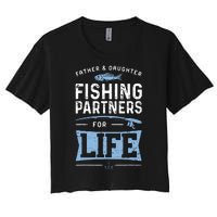 Fisherman Dad And Daughter Fishing Partners For Life Women's Crop Top Tee