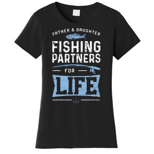 Fisherman Dad And Daughter Fishing Partners For Life Women's T-Shirt