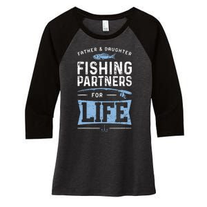 Fisherman Dad And Daughter Fishing Partners For Life Women's Tri-Blend 3/4-Sleeve Raglan Shirt