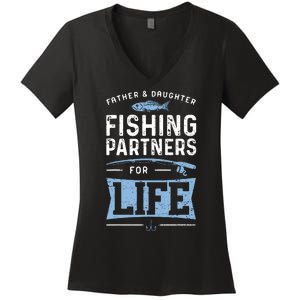 Fisherman Dad And Daughter Fishing Partners For Life Women's V-Neck T-Shirt