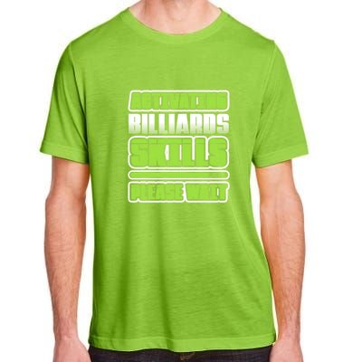 Father's Day Activating Billiards Skill Please Wait Funny Pool Gift For Dad Adult ChromaSoft Performance T-Shirt