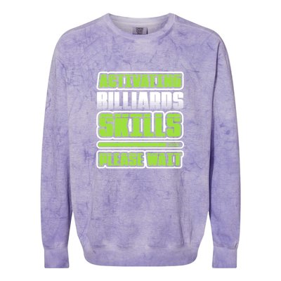 Father's Day Activating Billiards Skill Please Wait Funny Pool Gift For Dad Colorblast Crewneck Sweatshirt