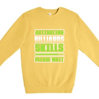 Father's Day Activating Billiards Skill Please Wait Funny Pool Gift For Dad Premium Crewneck Sweatshirt