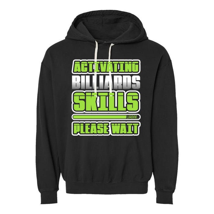 Father's Day Activating Billiards Skill Please Wait Funny Pool Gift For Dad Garment-Dyed Fleece Hoodie