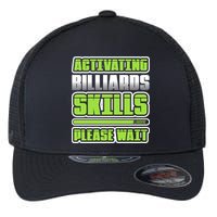 Father's Day Activating Billiards Skill Please Wait Funny Pool Gift For Dad Flexfit Unipanel Trucker Cap