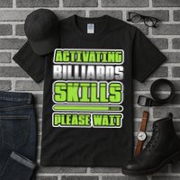 Father's Day Activating Billiards Skill Please Wait Funny Pool Gift For Dad Tall T-Shirt