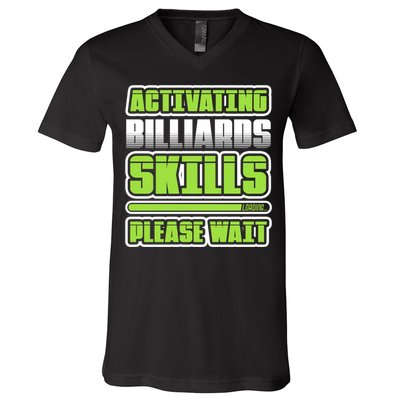 Father's Day Activating Billiards Skill Please Wait Funny Pool Gift For Dad V-Neck T-Shirt