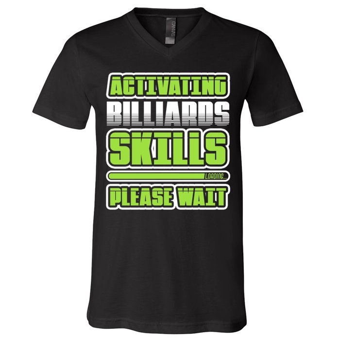 Father's Day Activating Billiards Skill Please Wait Funny Pool Gift For Dad V-Neck T-Shirt
