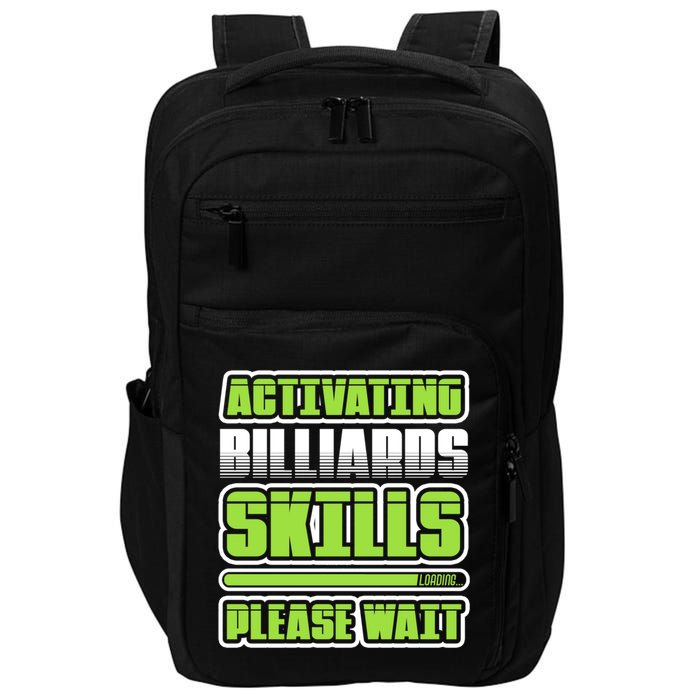 Father's Day Activating Billiards Skill Please Wait Funny Pool Gift For Dad Impact Tech Backpack