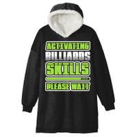 Father's Day Activating Billiards Skill Please Wait Funny Pool Gift For Dad Hooded Wearable Blanket