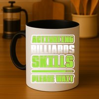Father's Day Activating Billiards Skill Please Wait Funny Pool Gift For Dad Mug