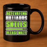 Father's Day Activating Billiards Skill Please Wait Funny Pool Gift For Dad 11oz C Handle Ceramic Mug