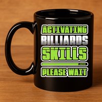Father's Day Activating Billiards Skill Please Wait Funny Pool Gift For Dad 11oz C Handle Ceramic Mug