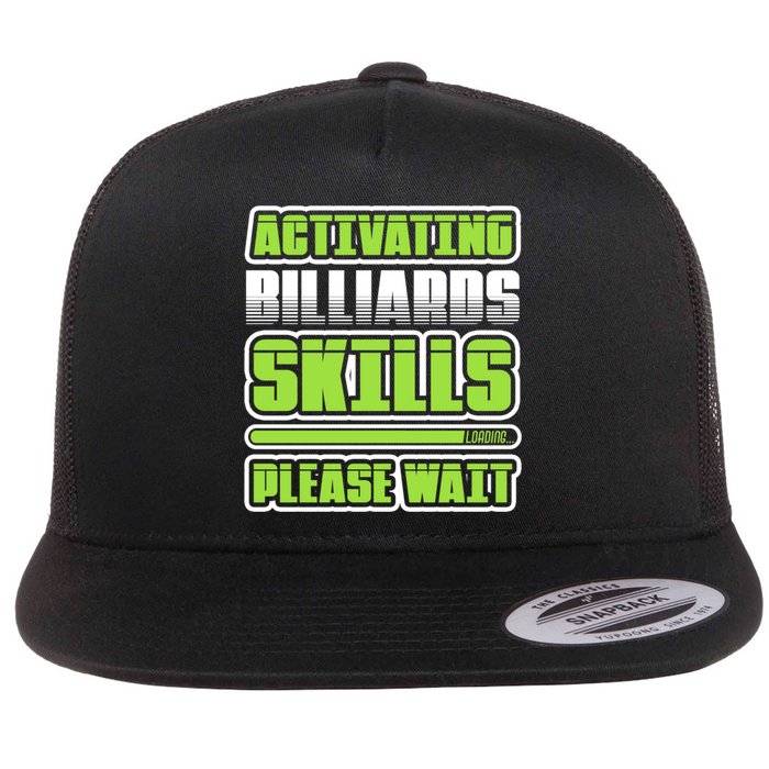 Father's Day Activating Billiards Skill Please Wait Funny Pool Gift For Dad Flatbill Hat