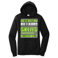 Father's Day Activating Billiards Skill Please Wait Funny Pool Gift For Dad Women's Pullover Hoodie