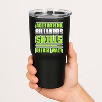 Father's Day Activating Billiards Skill Please Wait Funny Pool Gift For Dad Tumbler