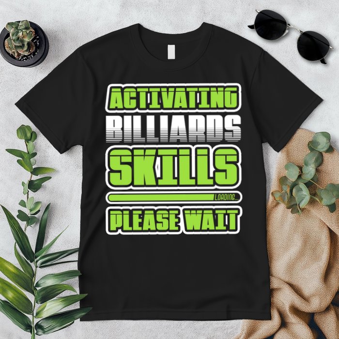 Father's Day Activating Billiards Skill Please Wait Funny Pool Gift For Dad Premium T-Shirt