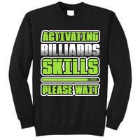 Father's Day Activating Billiards Skill Please Wait Funny Pool Gift For Dad Tall Sweatshirt