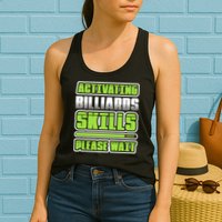 Father's Day Activating Billiards Skill Please Wait Funny Pool Gift For Dad Womens Tank Top