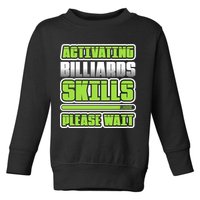 Father's Day Activating Billiards Skill Please Wait Funny Pool Gift For Dad Toddler Sweatshirt