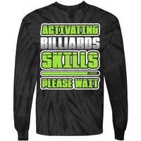 Father's Day Activating Billiards Skill Please Wait Funny Pool Gift For Dad Tie-Dye Long Sleeve Shirt