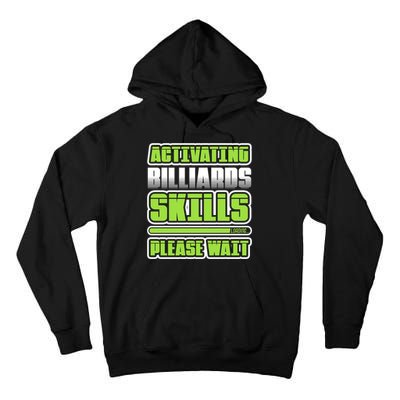 Father's Day Activating Billiards Skill Please Wait Funny Pool Gift For Dad Tall Hoodie