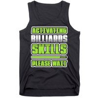 Father's Day Activating Billiards Skill Please Wait Funny Pool Gift For Dad Tank Top