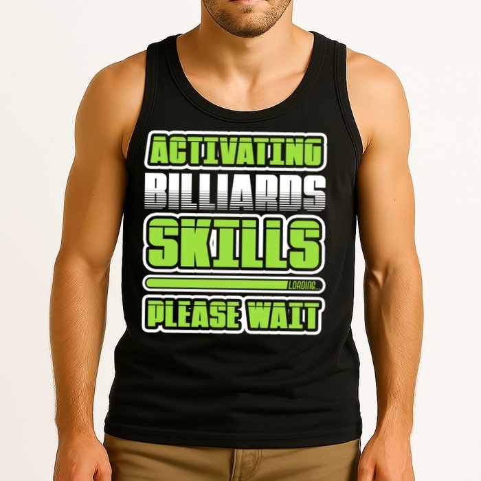 Father's Day Activating Billiards Skill Please Wait Funny Pool Gift For Dad Tank Top