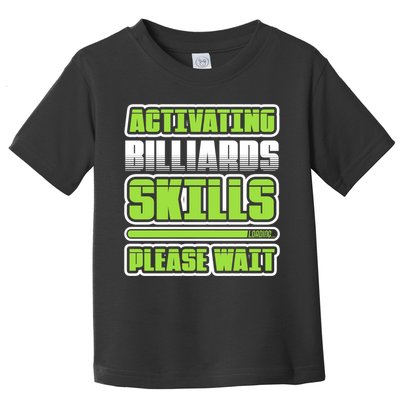 Father's Day Activating Billiards Skill Please Wait Funny Pool Gift For Dad Toddler T-Shirt