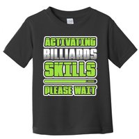 Father's Day Activating Billiards Skill Please Wait Funny Pool Gift For Dad Toddler T-Shirt