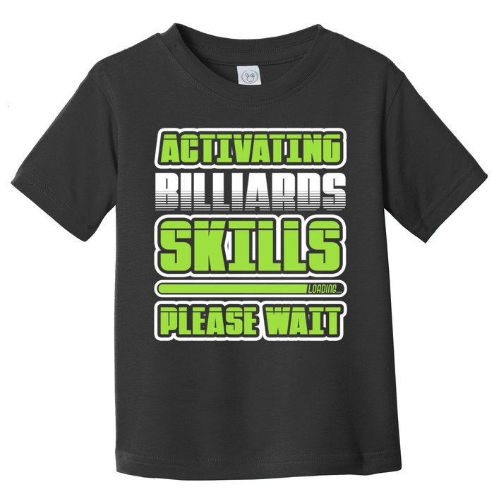 Father's Day Activating Billiards Skill Please Wait Funny Pool Gift For Dad Toddler T-Shirt