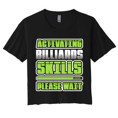 Father's Day Activating Billiards Skill Please Wait Funny Pool Gift For Dad Crop Top
