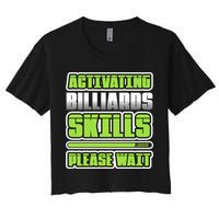 Father's Day Activating Billiards Skill Please Wait Funny Pool Gift For Dad Crop Top