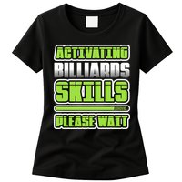 Father's Day Activating Billiards Skill Please Wait Funny Pool Gift For Dad Womens T-Shirt