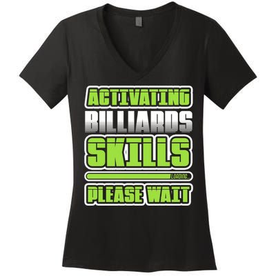 Father's Day Activating Billiards Skill Please Wait Funny Pool Gift For Dad Women's V-Neck T-Shirt