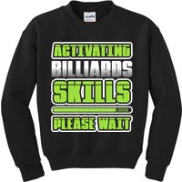 Father's Day Activating Billiards Skill Please Wait Funny Pool Gift For Dad Kids Sweatshirt