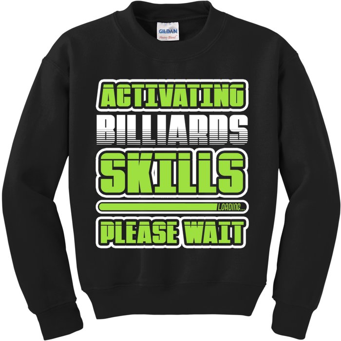 Father's Day Activating Billiards Skill Please Wait Funny Pool Gift For Dad Kids Sweatshirt