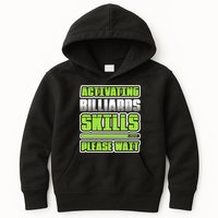 Father's Day Activating Billiards Skill Please Wait Funny Pool Gift For Dad Kids Hoodie