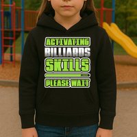 Father's Day Activating Billiards Skill Please Wait Funny Pool Gift For Dad Kids Hoodie