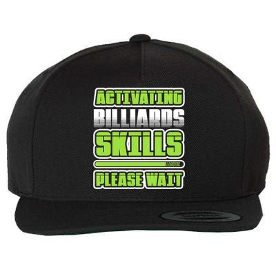 Father's Day Activating Billiards Skill Please Wait Funny Pool Gift For Dad Wool Snapback Cap