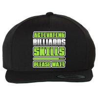 Father's Day Activating Billiards Skill Please Wait Funny Pool Gift For Dad Wool Snapback Cap