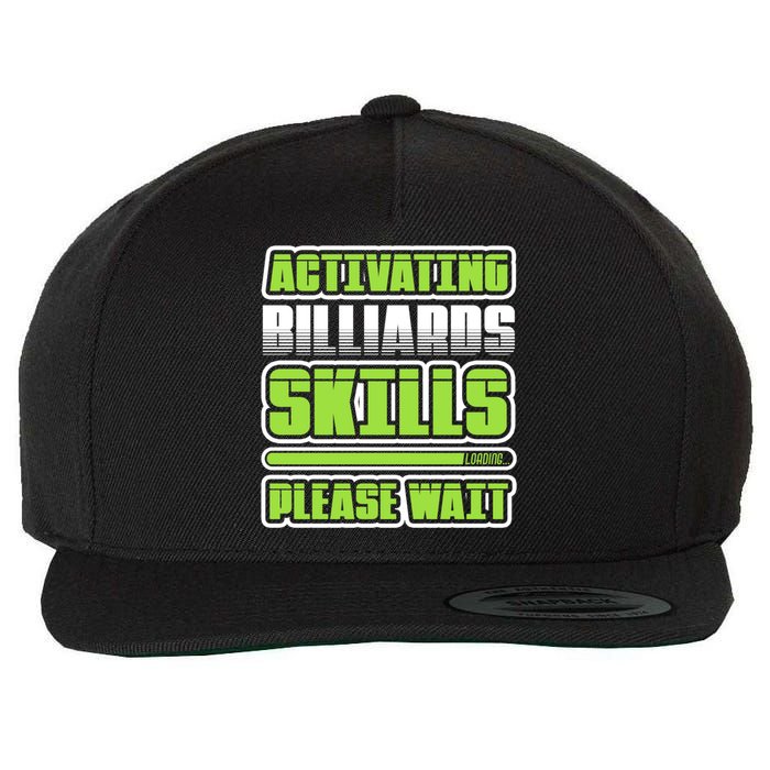 Father's Day Activating Billiards Skill Please Wait Funny Pool Gift For Dad Wool Snapback Cap