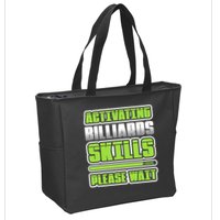 Father's Day Activating Billiards Skill Please Wait Funny Pool Gift For Dad Zip Tote Bag