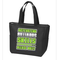 Father's Day Activating Billiards Skill Please Wait Funny Pool Gift For Dad Zip Tote Bag