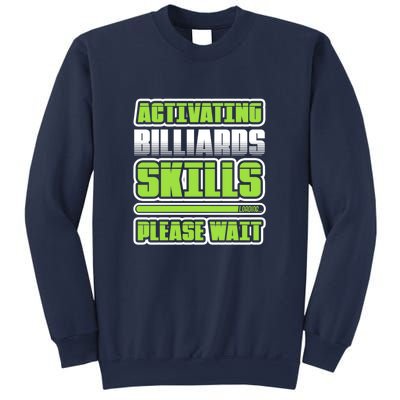 Father's Day Activating Billiards Skill Please Wait Funny Pool Gift For Dad Sweatshirt