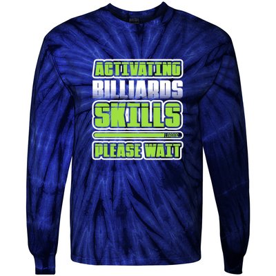 Father's Day Activating Billiards Skill Please Wait Funny Pool Gift For Dad Tie-Dye Long Sleeve Shirt