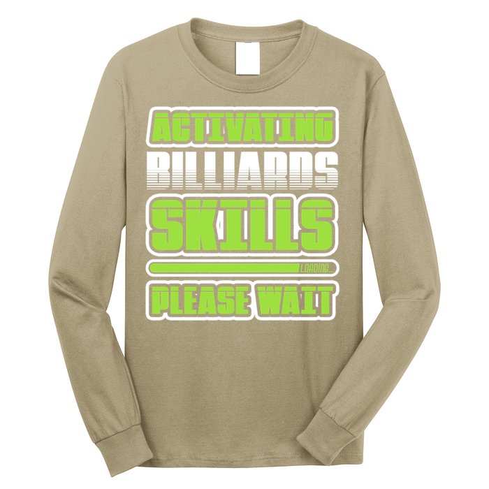 Father's Day Activating Billiards Skill Please Wait Funny Pool Gift For Dad Long Sleeve Shirt