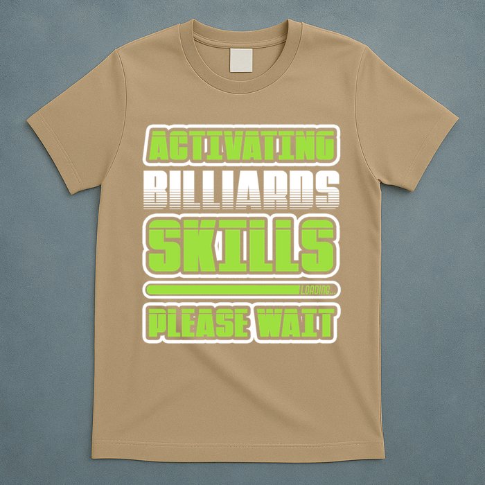 Father's Day Activating Billiards Skill Please Wait Funny Pool Gift For Dad T-Shirt