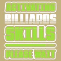 Father's Day Activating Billiards Skill Please Wait Funny Pool Gift For Dad T-Shirt